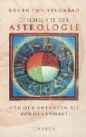 Geschichte der Astrologie. Von den Anfängen bis zur Gegenwart.