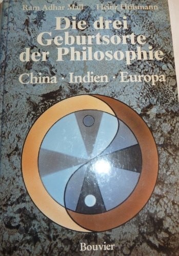 Die drei Geburtsorte der Philosophie: China, Indien, Europa (German Edition)