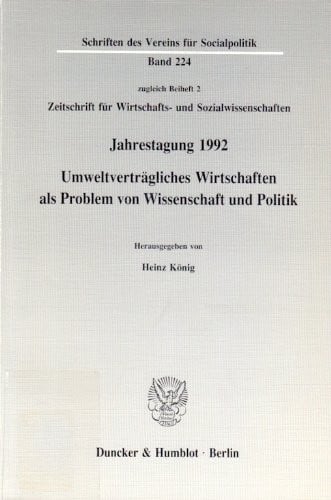 Umweltverträgliches Wirtschaften als Problem von Wissenschaft und Politik