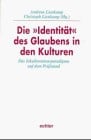 Die "Identität" des Glaubens in den Kulturen