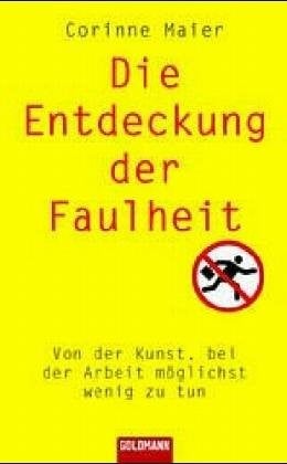 Die Entdeckung der Faulheit