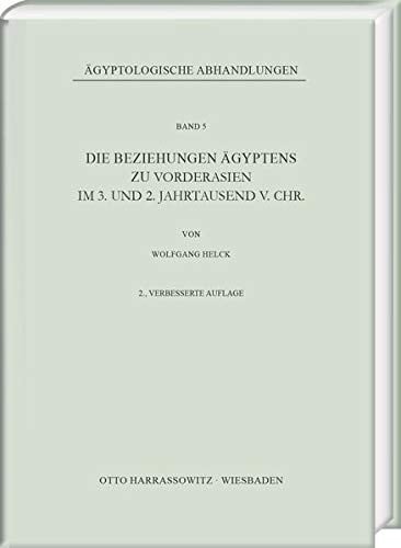 Die Beziehungen Ägyptens zu Vorderasien im 3. und 2. Jahrtausend V. Chr