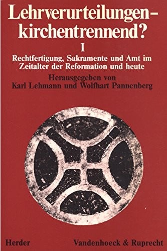 Lehrverurteilungen, kirchentrennend? (Dialog der Kirchen) (German Edition)