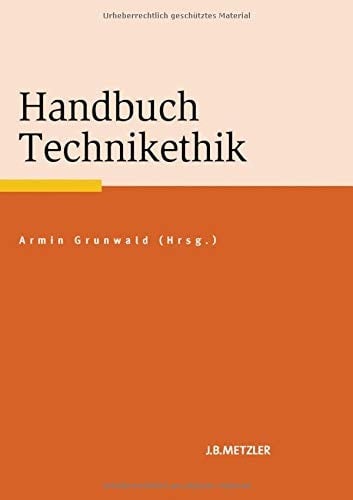 Handbuch Technikethik (German Edition)