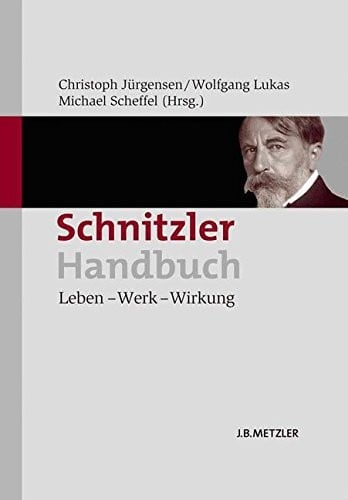 Schnitzler-Handbuch: Leben – Werk – Wirkung (German Edition)