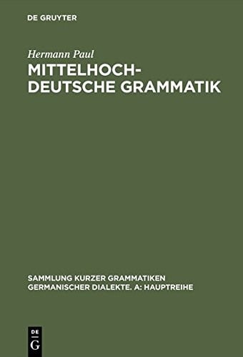 Mittelhochdeutsche Grammatik (Sammlung Kurzer Grammatiken Germanischer Dialekte)