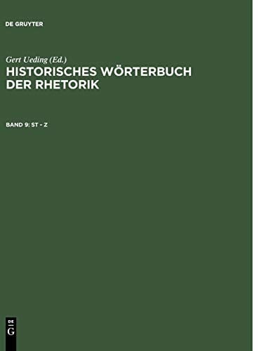 Historisches Worterbuch der Rhetorik, Band 9: St-Z (German Edition)