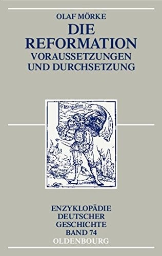 DIE REFORMATION: VORAUSSETZUNGEN UND DURCHSETZUNG