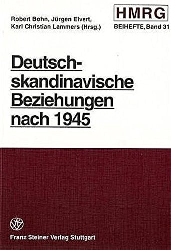Deutsch-skandinavische Beziehungen nach 1945 (Historische Mitteilungen - Beihefte) (German Edition)