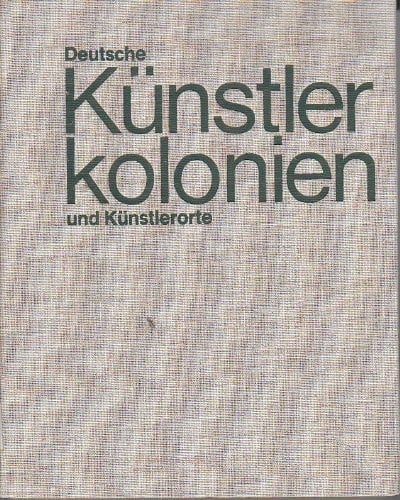 Deutsche Künstlerkolonien und Künstlerorte (German Edition)