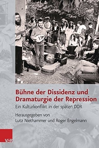 Buhne Der Dissidenz Und Dramaturgie Der Repression: Ein Kulturkonflikt in Der Spaten Ddr (Analysen Und Dokumente) (German Edition)