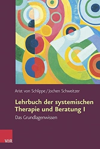 Lehrbuch der systemischen Therapie und Beratung I: Das Grundlagenwissen (German Edition)