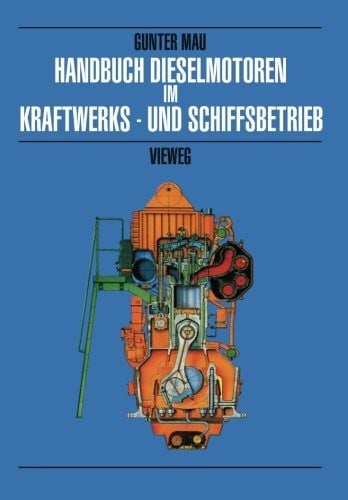 Handbuch Dieselmotoren im Kraftwerks- und Schiffsbetrieb (German Edition)