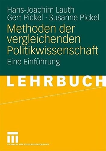 Methoden der vergleichenden Politikwissenschaft: Eine Einführung (German Edition)