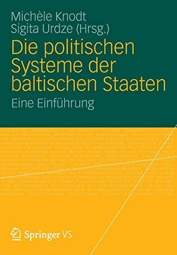 Die politischen Systeme der baltischen Staaten: Eine Einführung (German Edition)