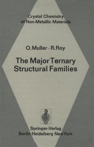 The Major Ternary Structural Families (Crystal Chemistry of Non-Metallic Materials)