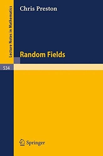 Random Fields (Lecture Notes in Mathematics, 534)