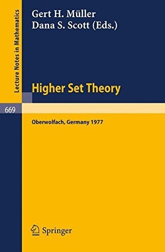 Higher Set Theory: Proceedings, Oberwolfach, Germany, April 13-23, 1977 (Lecture Notes in Mathematics)