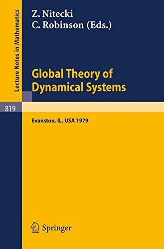 Global Theory of Dynamical Systems: Proceedings of an International Conference Held at Northwestern University, Evanston, Illinois, June 18-22, 1979 (Lecture Notes in Mathematics)