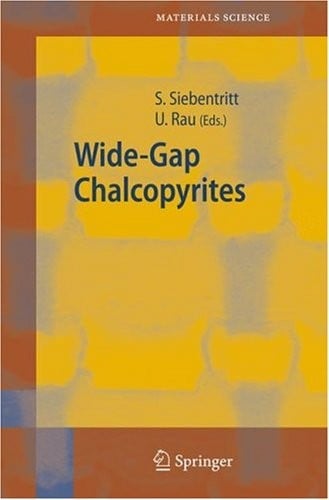 Wide-Gap Chalcopyrites (Springer Series in Materials Science Book 86)