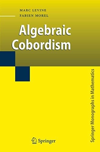 Algebraic Cobordism (Springer Monographs in Mathematics)