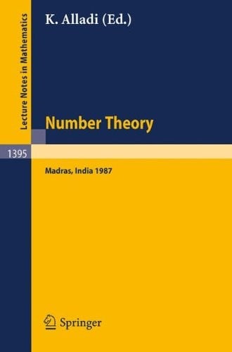 Number Theory, Madras 1987: Proceedings of the International Ramanujan Centenary Conference, held at Anna University, Madras, India, December 21, 1987 (Lecture Notes in Mathematics)