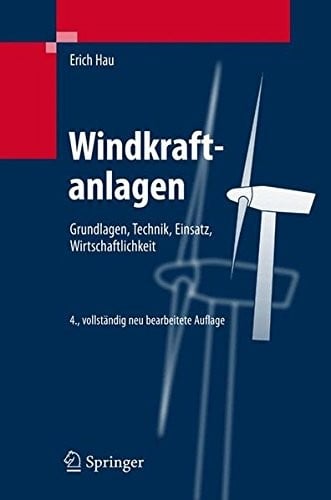 Windkraftanlagen: Grundlagen, Technik, Einsatz, Wirtschaftlichkeit (VDI-Buch) (German Edition)