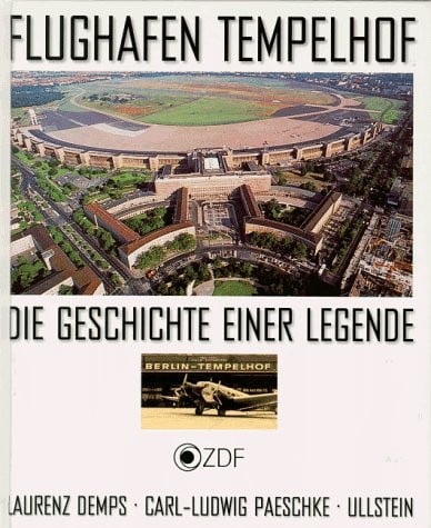 Flughafen Tempelhof: Die Geschichte einer Legende