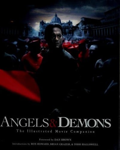 Angels & Demons. The Illustrated Movie Companion
