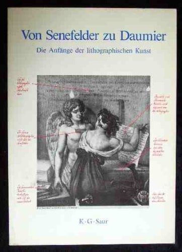 Von Senefelder zu Daumier: Die Anfänge der lithographischen Kunst (Veröffentlichungen zur bayerischen Geschichte und Kultur) (German Edition)