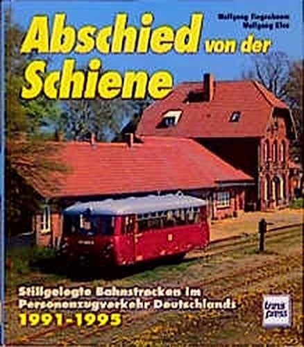 Abschied von der Schiene, Bd.3, 1991-1995
