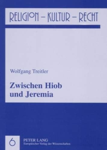 Zwischen Hiob und Jeremia: Stefan Zweig und Joseph Roth am Ende der Welt (Religion, Kultur, Recht) (German Edition)