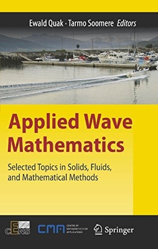 Applied Wave Mathematics: Selected Topics in Solids, Fluids, and Mathematical Methods