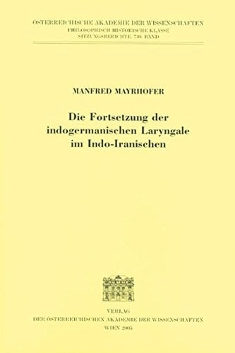 Die Fortsetzung der indogermanischen Laryngale im Indo-Iranischen