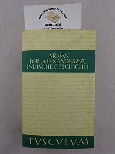Der Alexanderzug i Indische Geschichte: Griechisch und deutsch (Sammlung Tusculum)