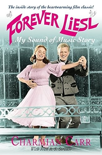 Forever Liesl: My "Sound of Music" Story