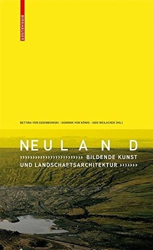 Neuland: Bildende Kunst und Landschaftsarchitektur (German Edition)
