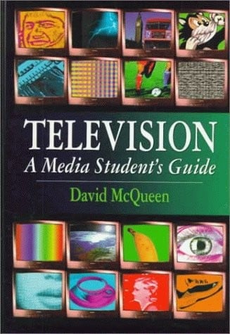 Television: A Media Student's Guide