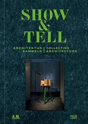 Show & Tell: Collecting Architecture