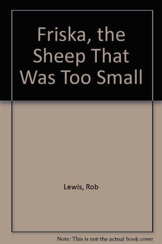 Friska, the Sheep That Was Too Small
