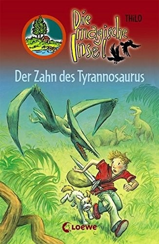 Die magische Insel 09. Der Zahn des Tyrannosaurus