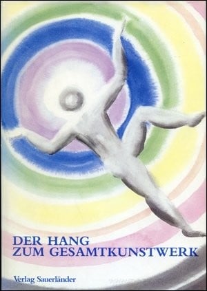 Der Hang zum Gesamtkunstwerk: Europäische Utopien seit 1800 (German Edition)