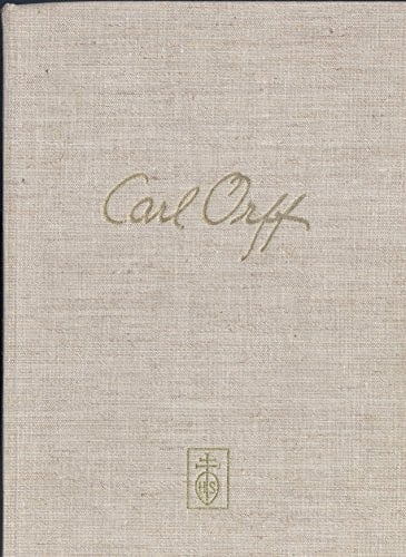 Carl Orff und sein Werk: Dokumentation (German Edition)