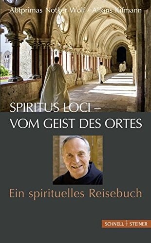 Spiritus loci - vom Geist des Ortes: Ein spirituelles Reisebuch (German Edition)