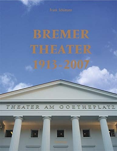 Bremer Theater 1913 - 2007