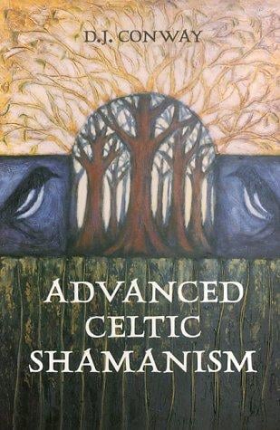 Advanced Celtic shamanism