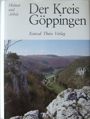 Der Kreis Göppingen (Veröffentlichungen des Kreisarchivs Göppingen) (German Edition)
