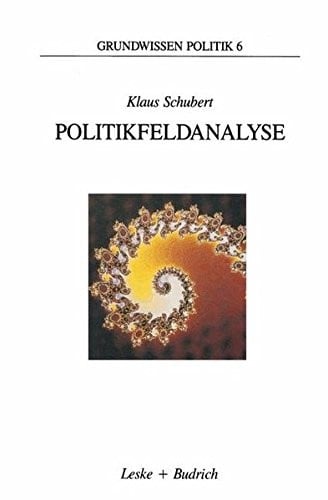 Politikfeldanalyse: Eine Einführung (Grundwissen Politik) (German Edition)