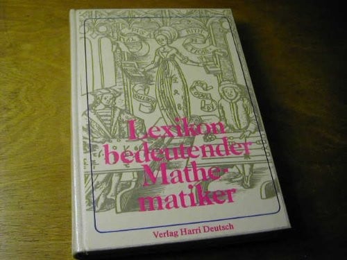 Lexikon bedeutender Mathematiker (German Edition)