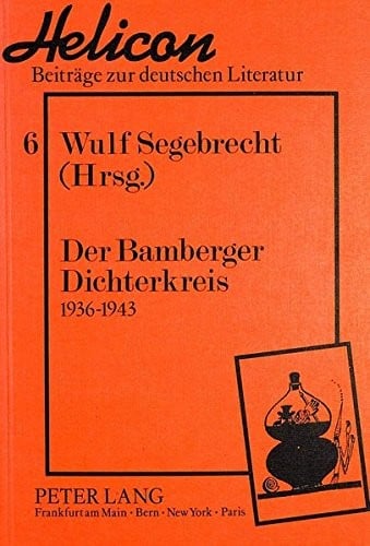 Der Bamberger Dichterkreis 1936-1943